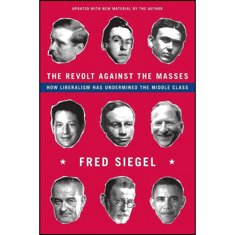 کتاب The Revolt Against the Masses اثر Frederick F. Siegel انتشارات Encounter Books