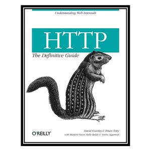 نقد و بررسی کتاب HTTP: The Definitive Guide 1st Edition اثر جمعی از نویسندگان انتشارات مولفین طلایی توسط خریداران