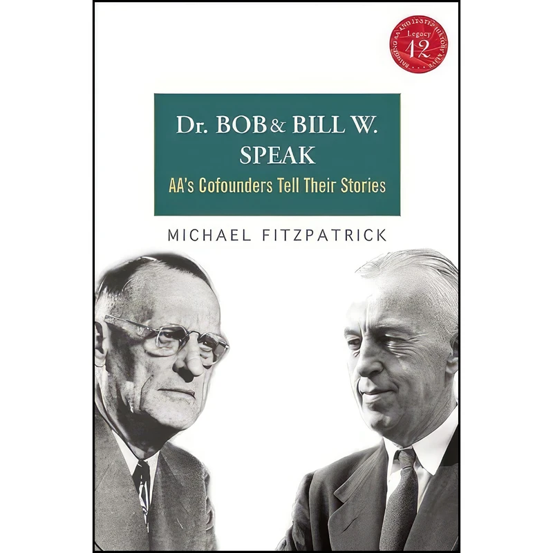 کتاب Dr Bob and Bill W. Speak اثر Michael Fitzpatrick انتشارات Hazelden Publishing