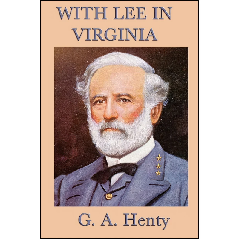 کتاب With Lee in Virginia اثر G. A. Henty انتشارات SMK Books