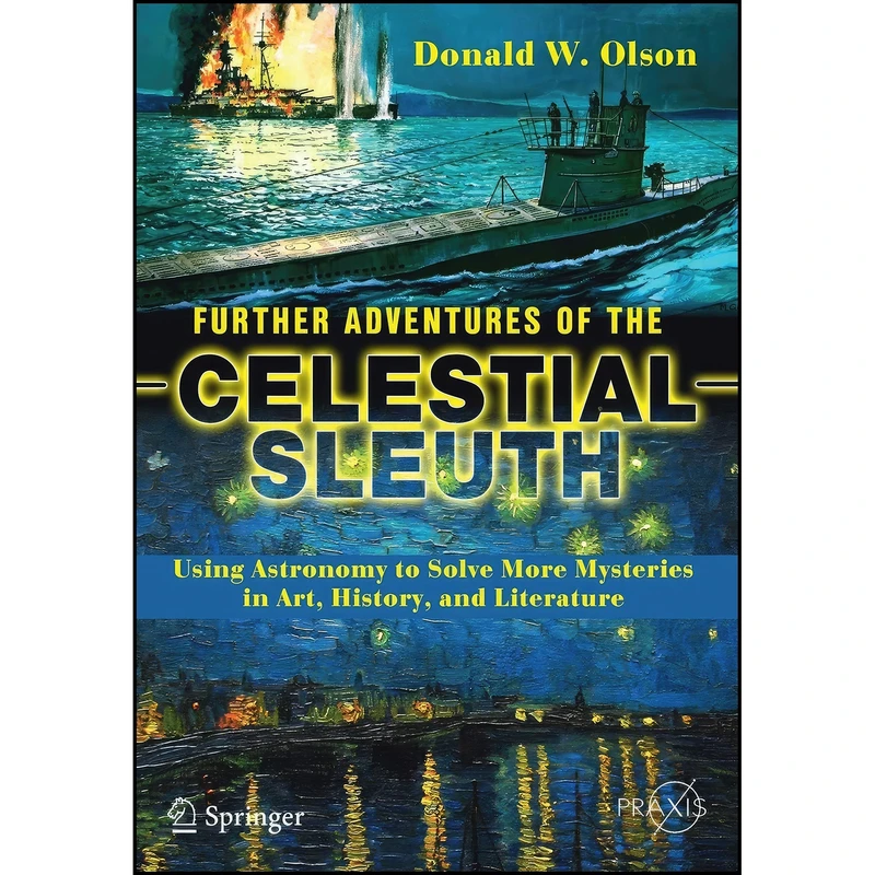 کتاب Further Adventures of the Celestial Sleuth اثر Donald W. Olson انتشارات Springer