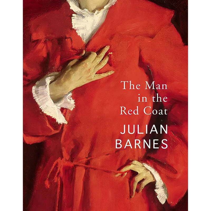 کتاب The Man in the Red Coat اثر Julian Barnes انتشارات Jonathan Cape
