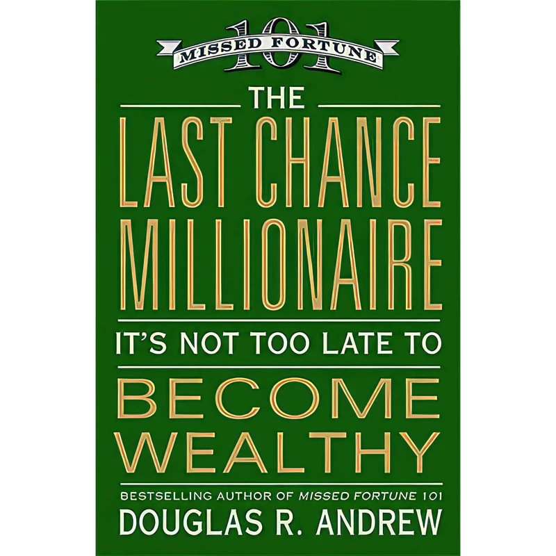 کتاب The Last Chance Millionaire اثر Douglas R. Andrew انتشارات Business Plus