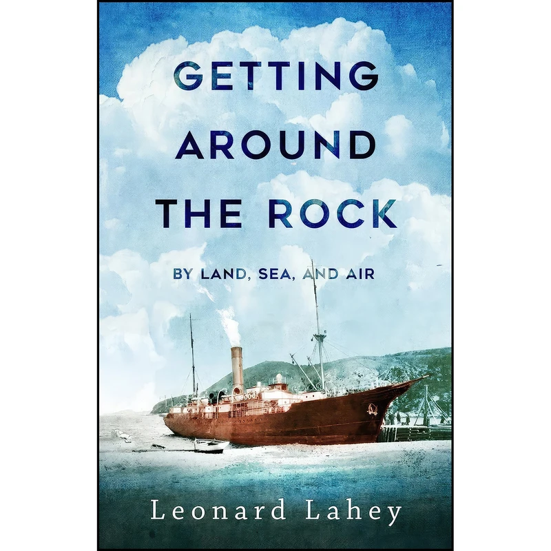 کتاب Getting Around the Rock اثر Leonard Lahey انتشارات Flanker Press
