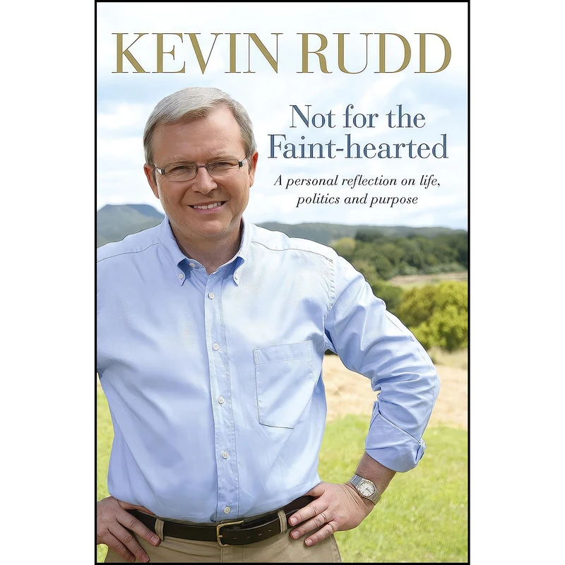 کتاب Not for the Faint-Hearted اثر Kevin Rudd انتشارات Pan Macmillan