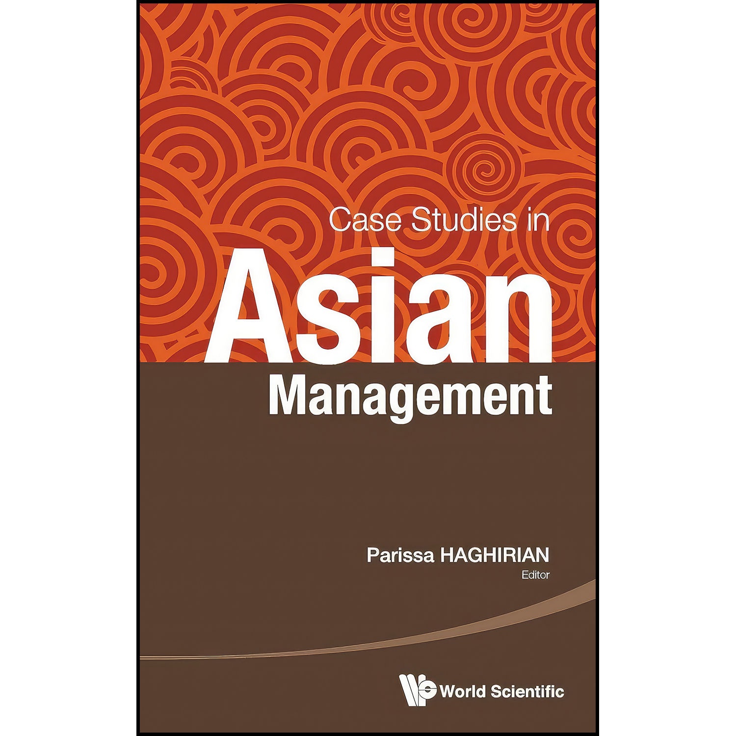 کتاب Case Studies in Asian Management اثر Parissa Haghirian انتشارات World Scientific Publishing Company