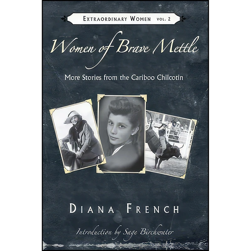 کتاب Women of Brave Mettle اثر Diana French انتشارات Caitlin Press Inc.