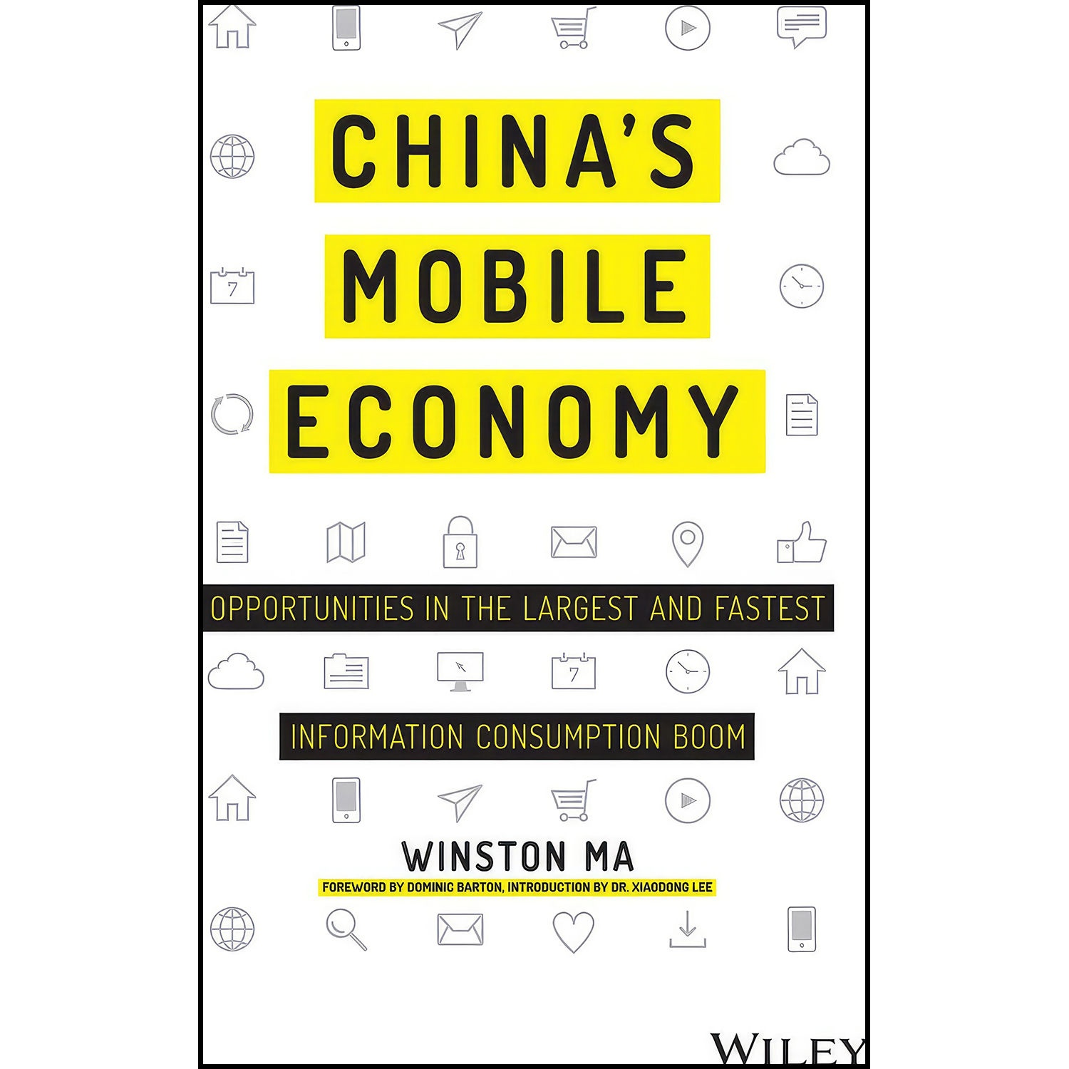 کتاب China S Mobile Economy - Opportunities In The Largest And Fastest Information Consumption Boom اثر Winston Ma انتشارات Wiley India