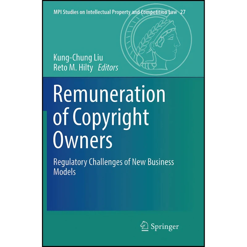 کتاب Remuneration of Copyright Owners اثر Kung-Chung Liu and Reto M. Hilty انتشارات Springer