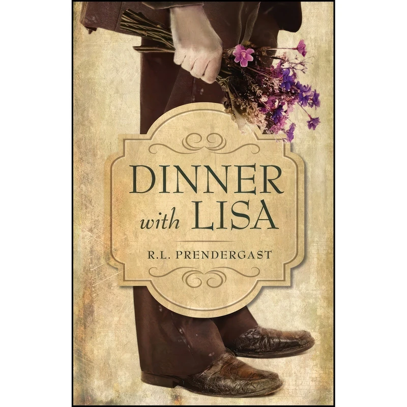 کتاب Dinner with Lisa اثر R. L. Prendergast انتشارات Dekko Publishing