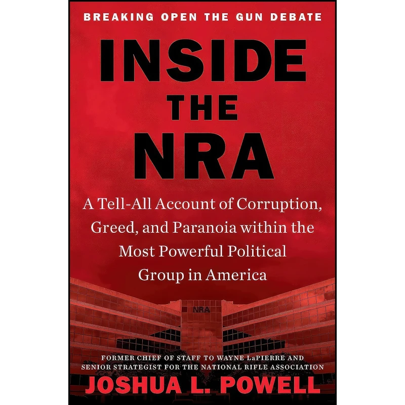 کتاب Inside the NRA اثر Joshua L. Powell انتشارات Twelve