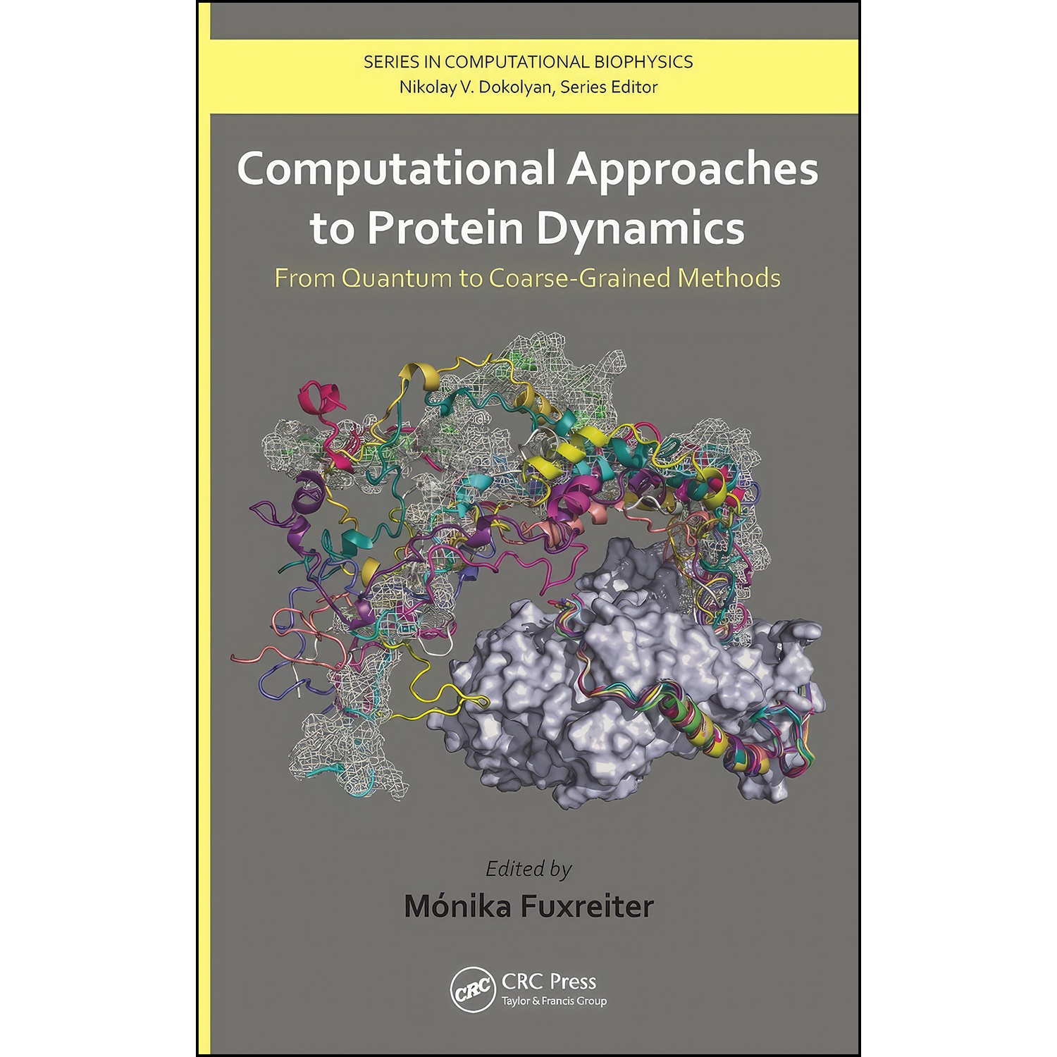 کتاب Computational Approaches to Protein Dynamics اثر Monika Fuxreiter انتشارات CRC Press