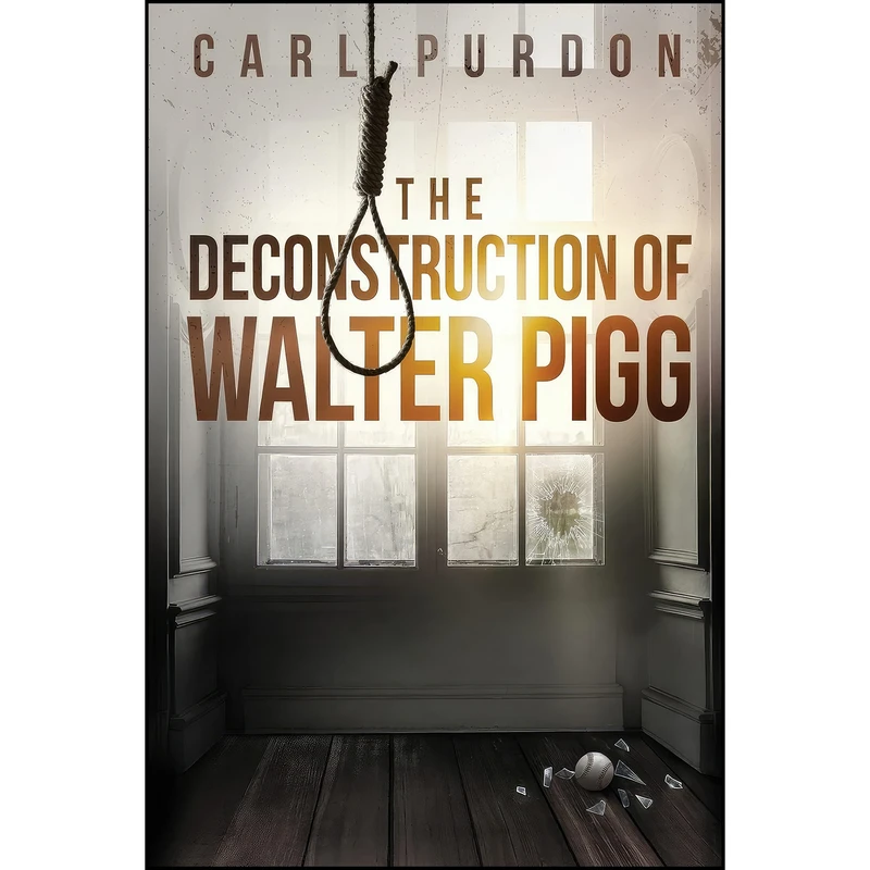 کتاب The Deconstruction Of Walter Pigg اثر Carl Purdon انتشارات تازه ها