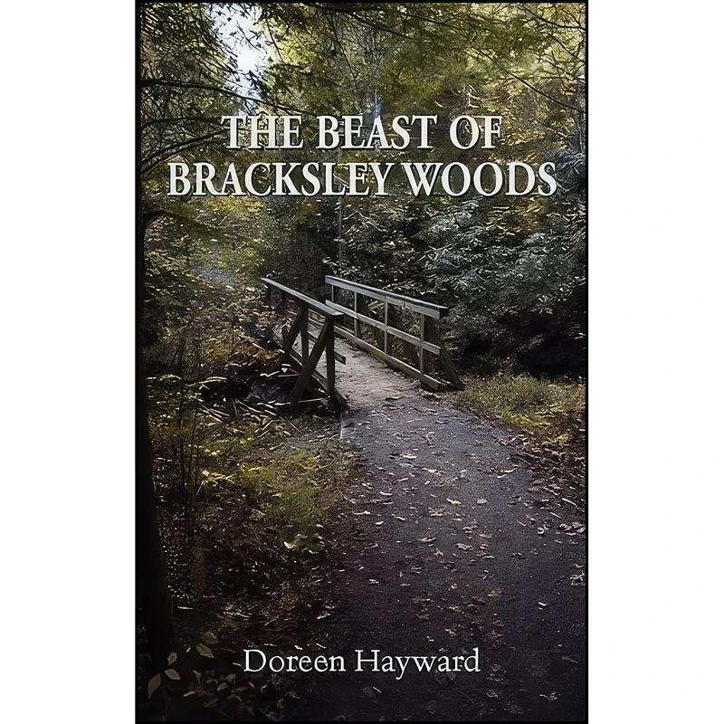 کتاب The Beast of Bracksley Wood اثر Doreen Hayward انتشارات Grosvenor House Publishing Limited