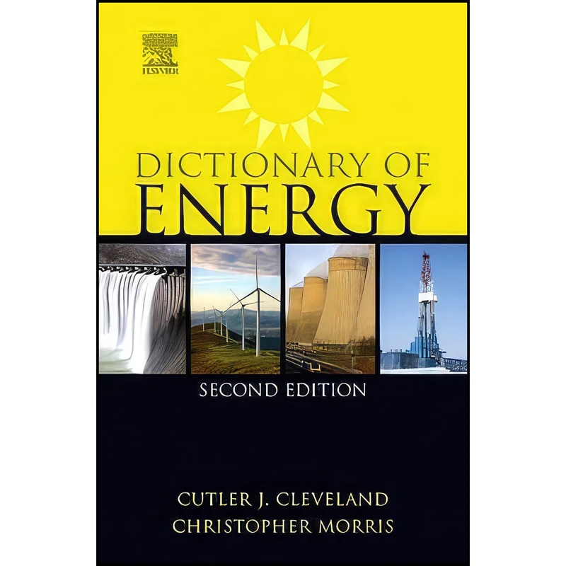 کتاب Dictionary of Energy اثر جمعي از نويسندگان انتشارات Elsevier