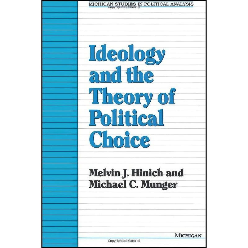 کتاب Ideology and the Theory of Political Choice  اثر جمعي از نويسندگان انتشارات University of Michigan Press