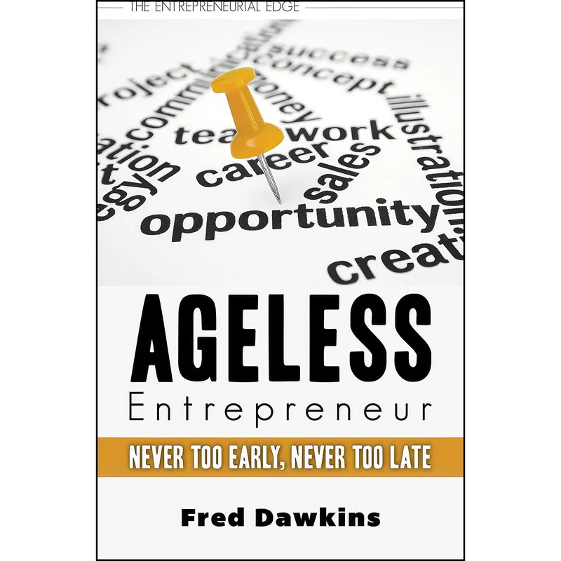 کتاب Ageless Entrepreneur اثر Fred Dawkins انتشارات Dundurn Press