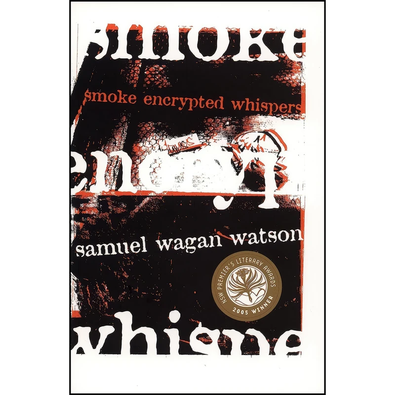 کتاب Smoke Encrypted Whispers اثر Samuel Wagan Watson انتشارات University of Queensland Press