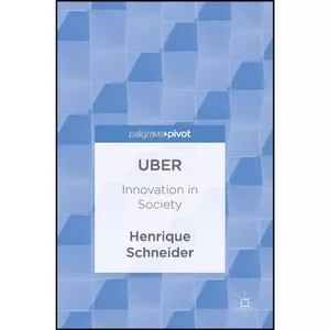 کتاب Uber اثر Henrique Schneider انتشارات Palgrave Macmillan