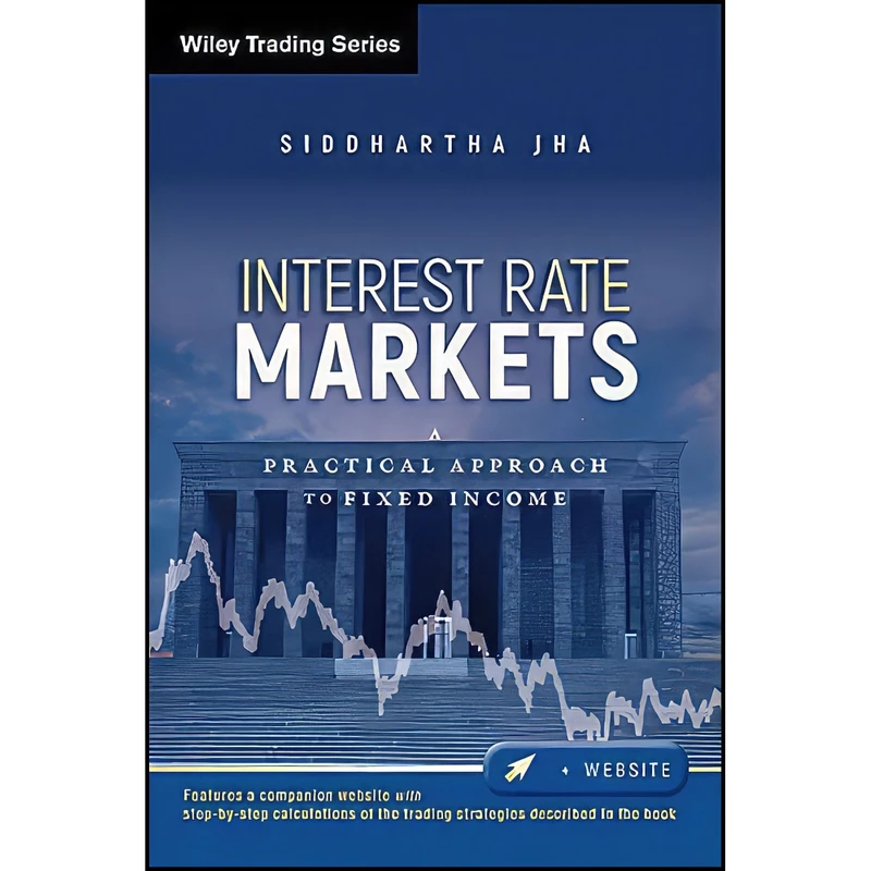 کتاب Interest Rate Markets اثر Siddhartha Jha انتشارات Wiley