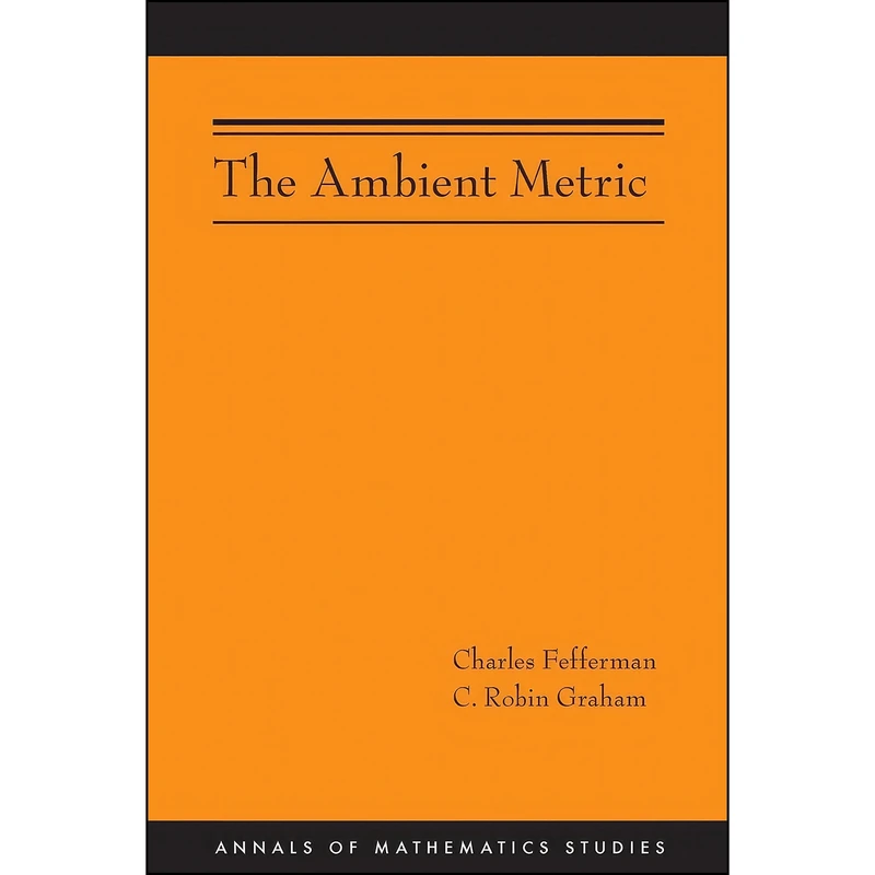 کتاب The Ambient Metric  اثر جمعي از نويسندگان انتشارات Princeton University Press