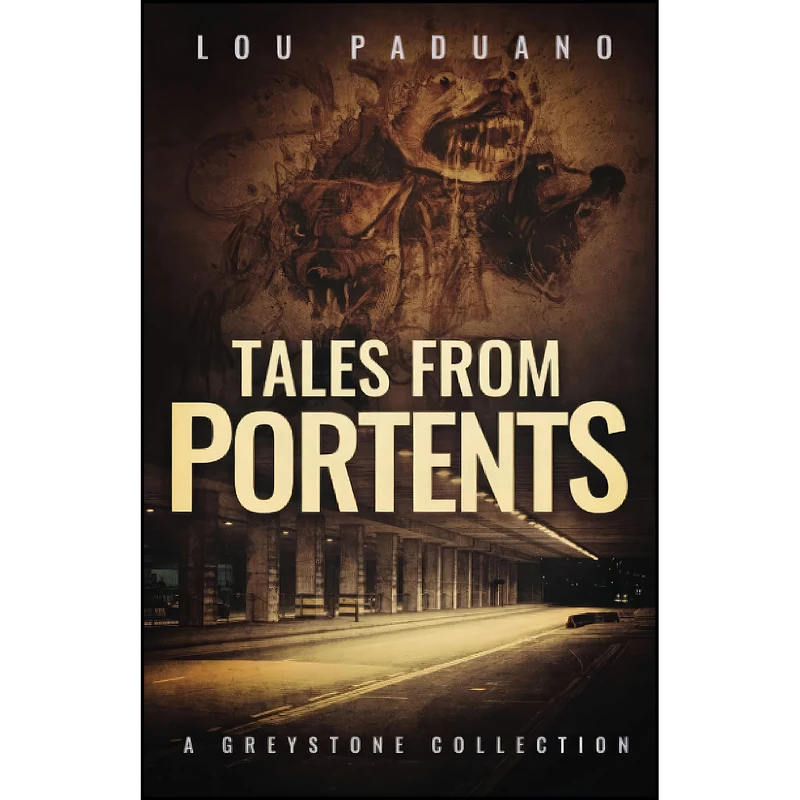 کتاب Tales from Portents اثر Lou Paduano انتشارات تازه ها