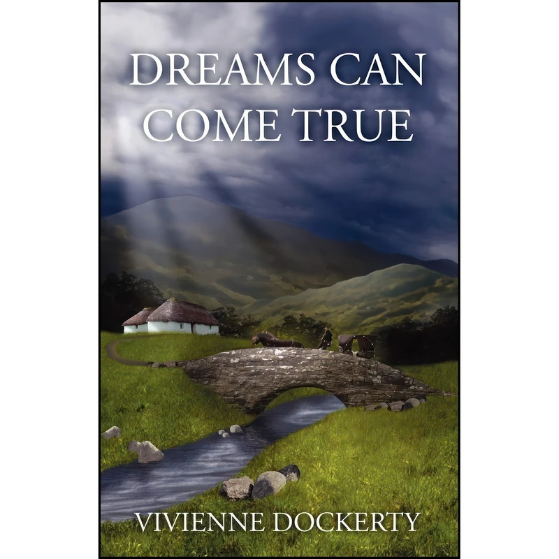 کتاب Dreams Can Come True اثر Vivienne Dockerty انتشارات Troubador Publishing Ltd