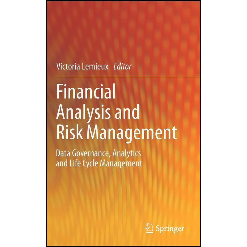 کتاب Financial Analysis and Risk Management اثر Victoria Lemieux انتشارات Springer
