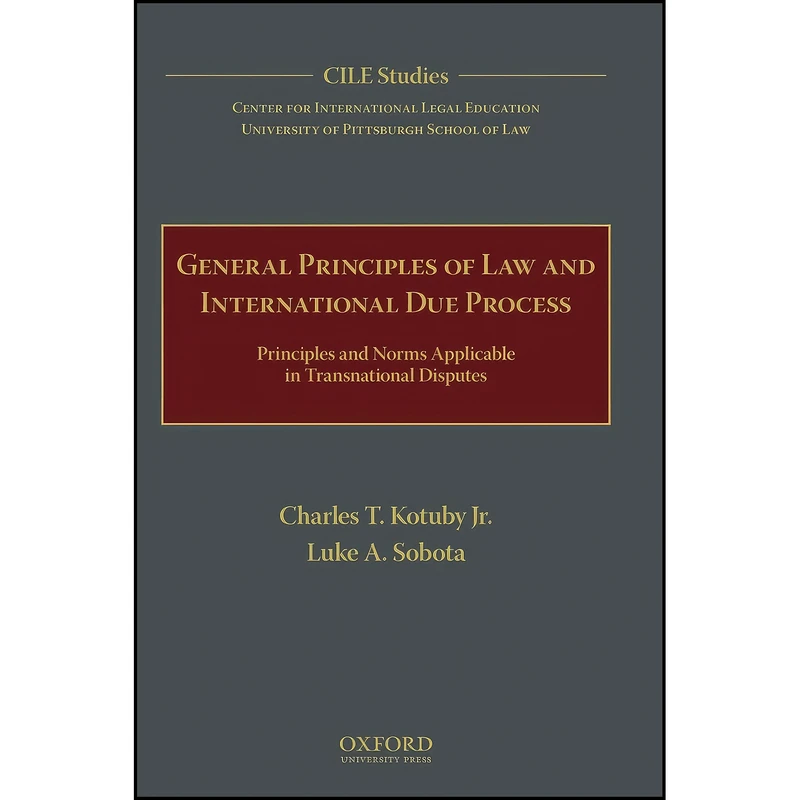 کتاب General Principles of Law and International Due Process اثر جمعي از نويسندگان انتشارات Oxford University Press