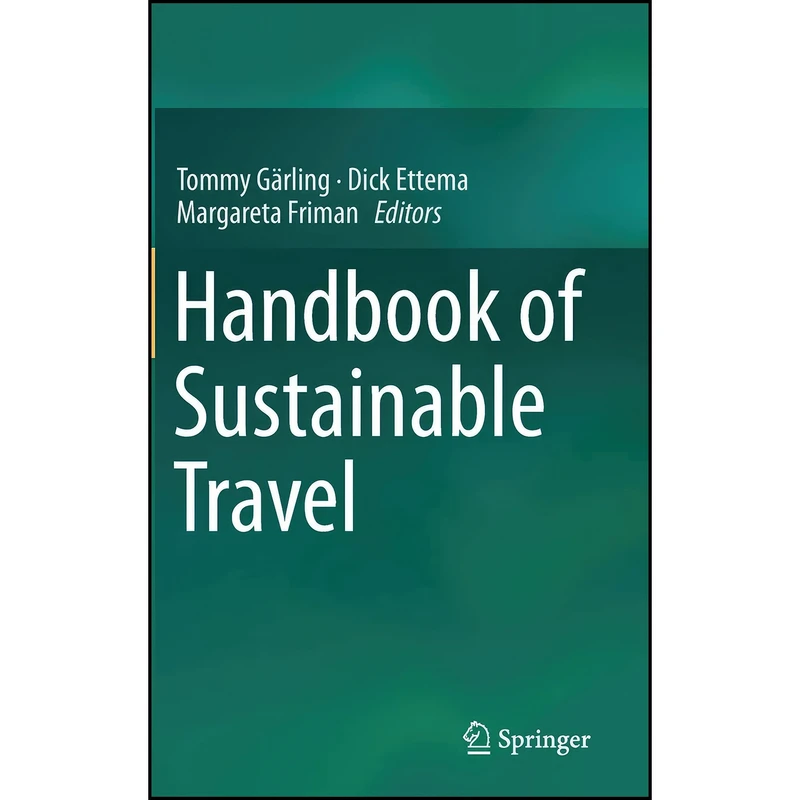 کتاب Handbook of Sustainable Travel اثر جمعي از نويسندگان انتشارات Springer