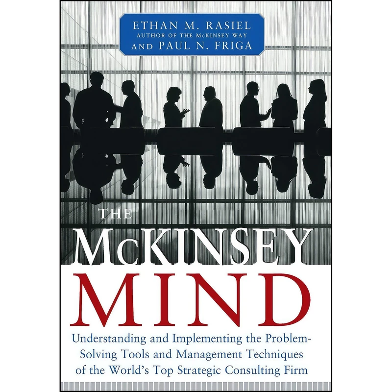 کتاب The McKinsey Mind اثر Ethan Rasiel and Paul N. Friga انتشارات McGraw Hill