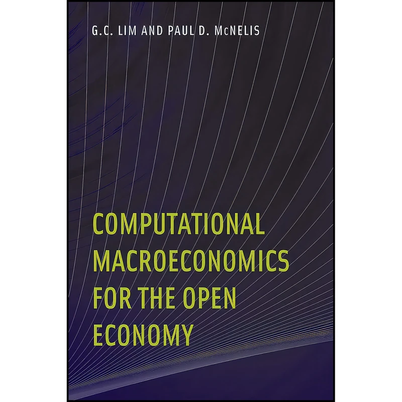 کتاب Computational Macroeconomics for the Open Economy اثر G. C. Lim and Paul D. Mcnelis انتشارات The MIT Press