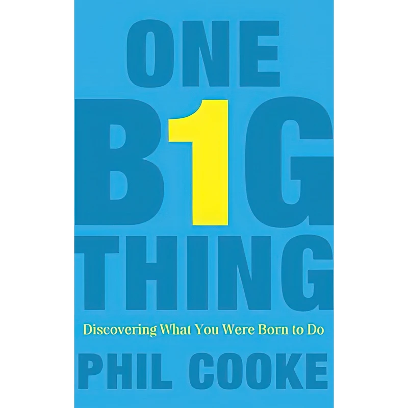 کتاب One Big Thing اثر Phil Cooke انتشارات Thomas Nelson