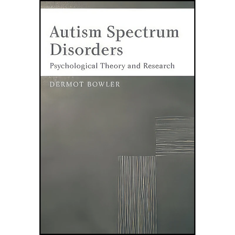 کتاب Autism Spectrum Disorders اثر Dermot M. Bowler انتشارات Wiley