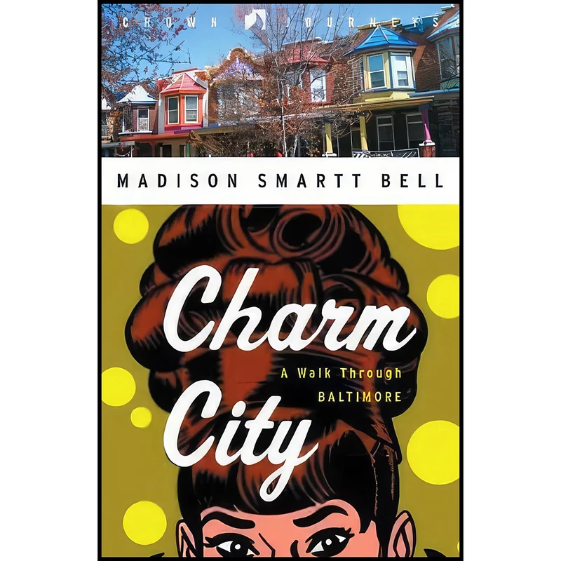 کتاب Charm City اثر Madison Smartt Bell انتشارات Crown