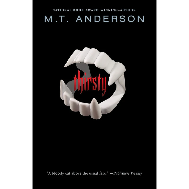 کتاب Thirsty اثر M. T. Anderson and M. T. Anderson انتشارات Candlewick