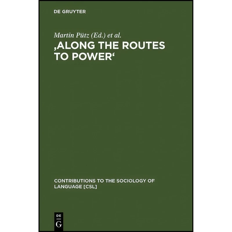 کتاب Along the Routes to Power اثر جمعي از نويسندگان انتشارات De Gruyter Mouton