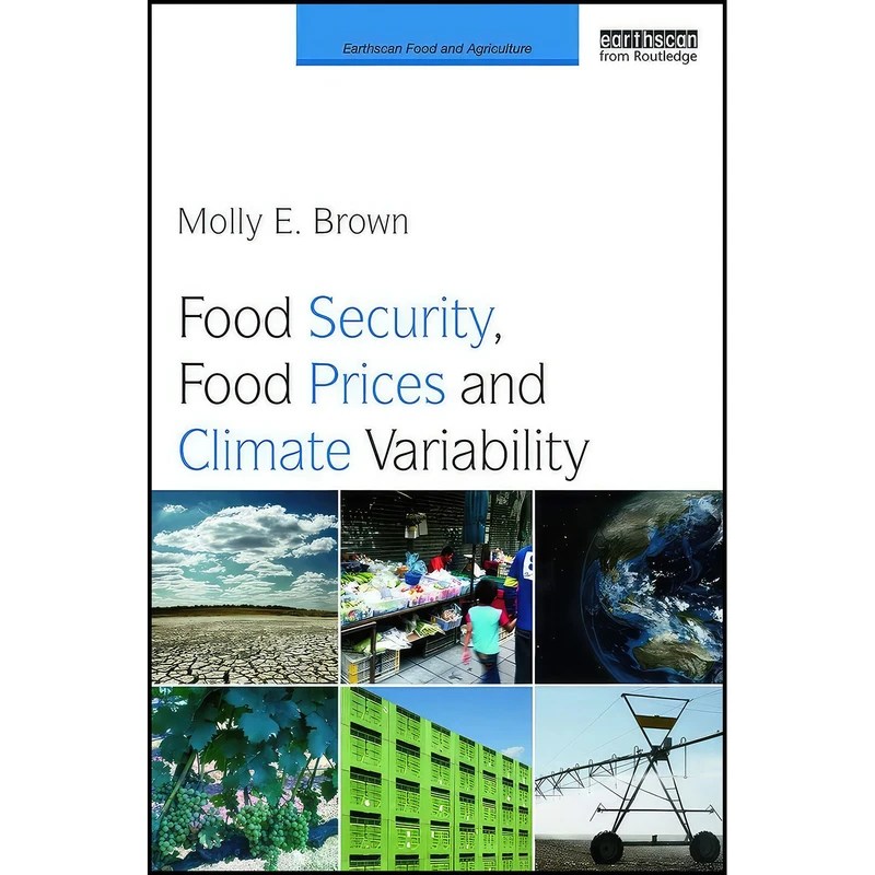 کتاب Food Security  Food Prices and Climate Variability  اثر Molly E. Brown انتشارات Routledge