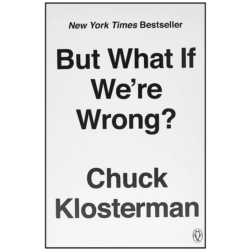 کتاب But What If We re Wrong اثر Chuck Klosterman انتشارات پنگوئین