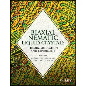 کتاب Biaxial Nematic Liquid Crystals اثر جمعي از نويسندگان انتشارات Wiley