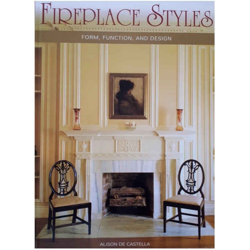 كتاب Fireplace Styles اثر جمعي از نويسندگان انتشارات GE