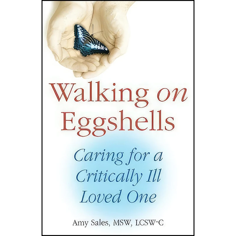کتاب Walking on Eggshells اثر MSW and  LCSW-C Amy Sales انتشارات New Horizon Press