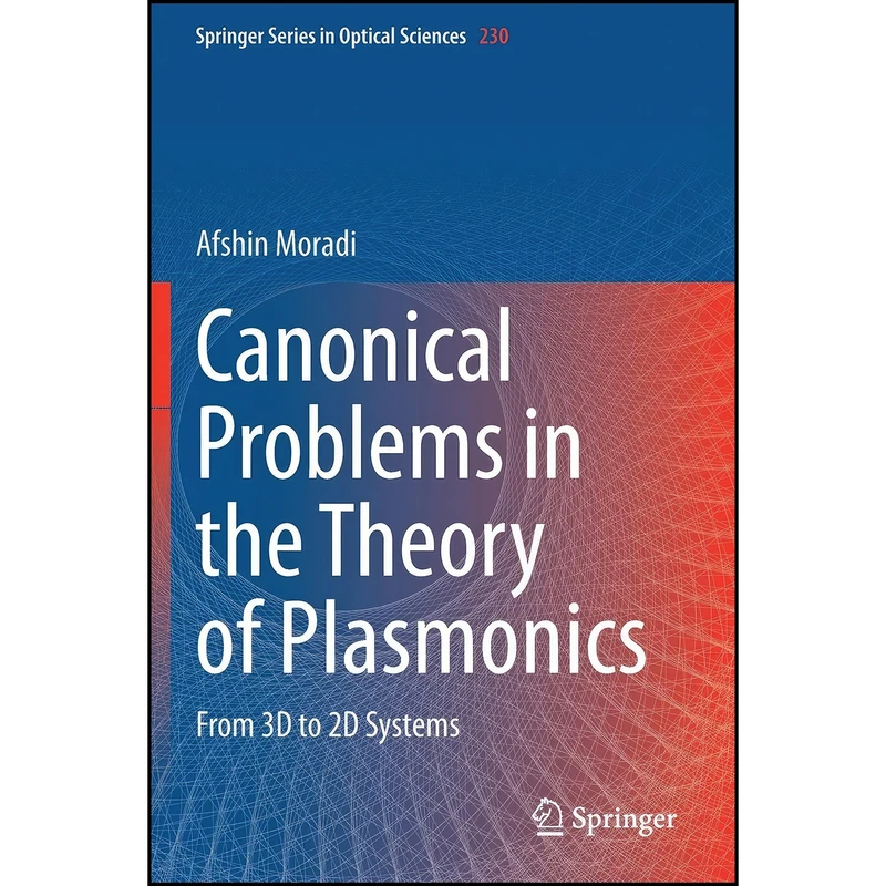 کتاب Canonical Problems in the Theory of Plasmonics اثر Afshin Moradi انتشارات تازه ها