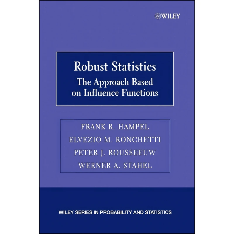 کتاب Robust Statistics اثر جمعي از نويسندگان انتشارات Wiley-Interscience