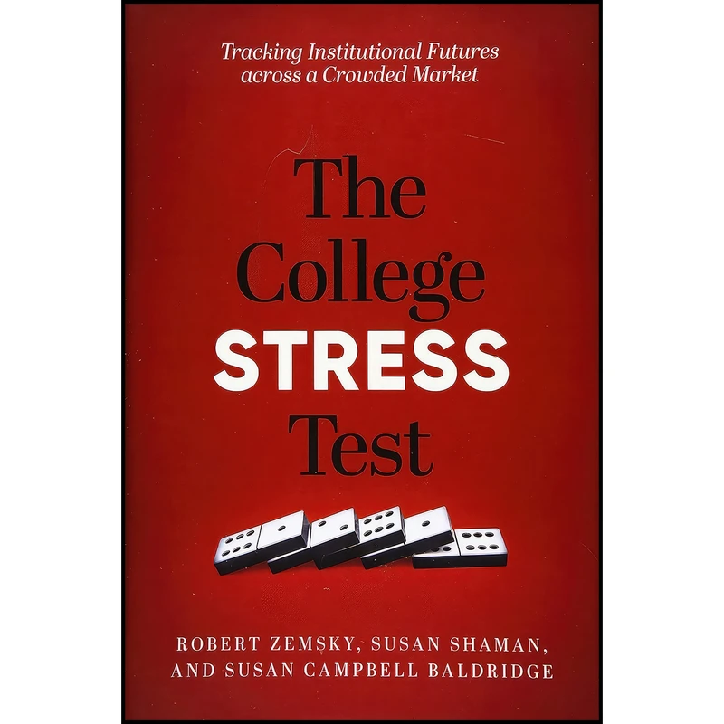 کتاب The College Stress Test اثر جمعی از نویسندگان انتشارات Johns Hopkins University Press