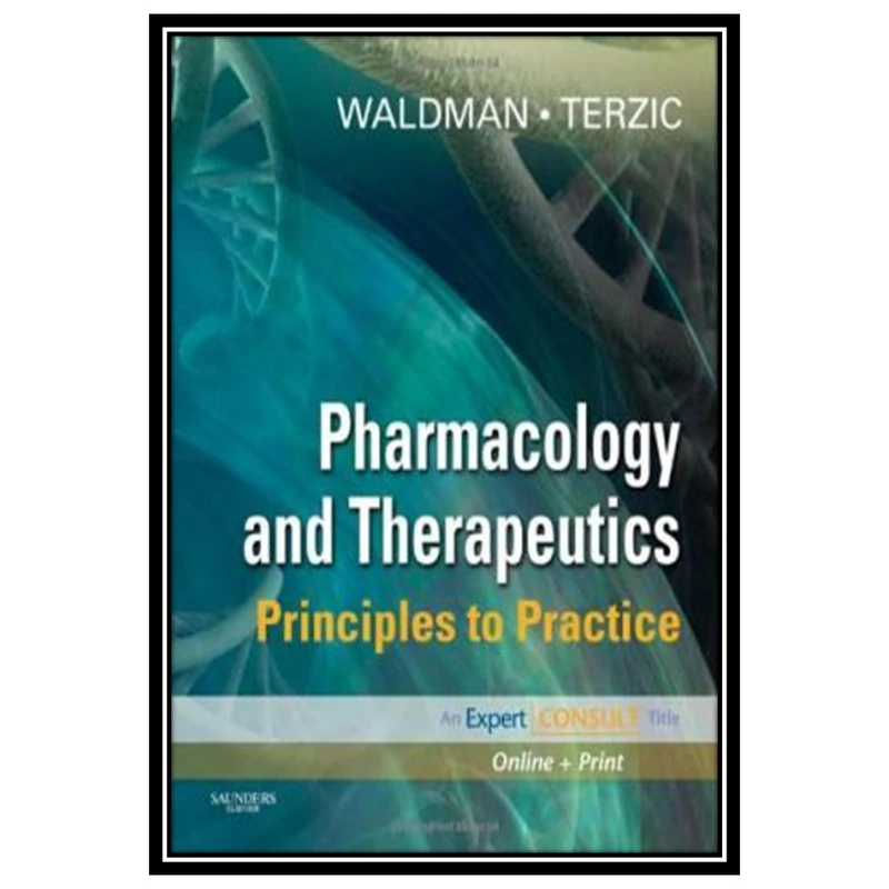 کتابPharmacology and Therapeutics: Principles to Practice, Expert Consult - Online and Print, 1e اثر جمعی از نویسندگان انتشارات مؤلفین طلایی