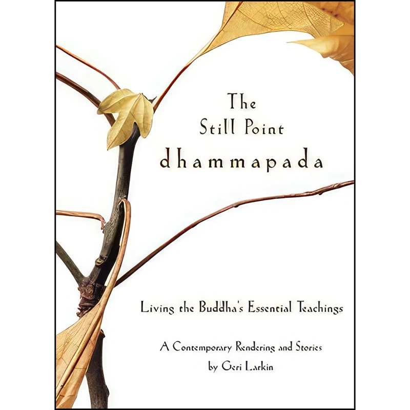 کتاب The Still Point Dhammapada اثر Geri Larkin انتشارات HarperOne