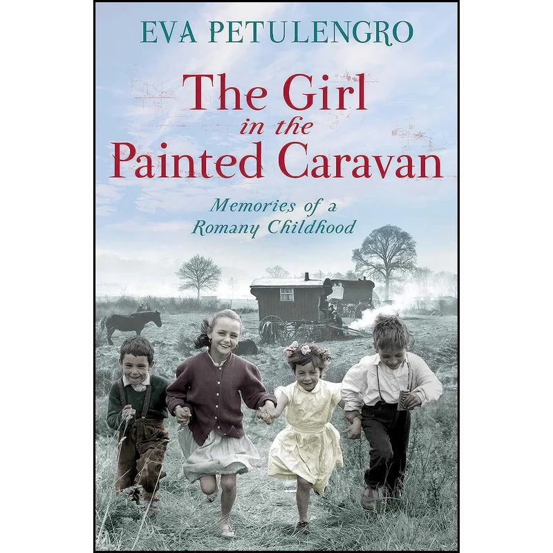 کتاب The Girl in the Painted Caravan اثر Eva Petulengro انتشارات Pan Books