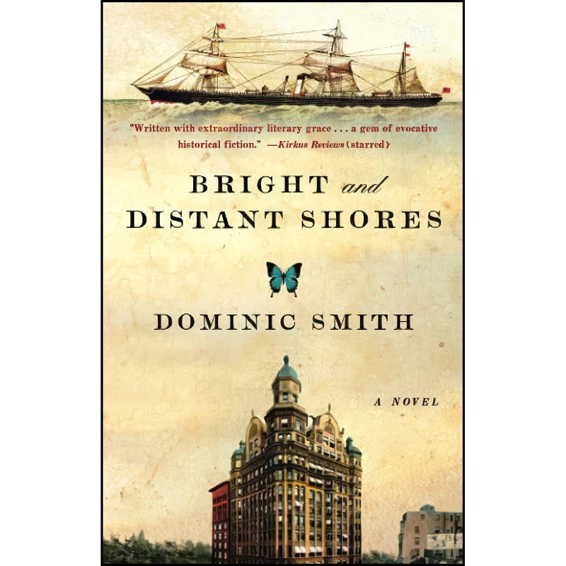 کتاب Bright and Distant Shores اثر Dominic Smith انتشارات تازه ها