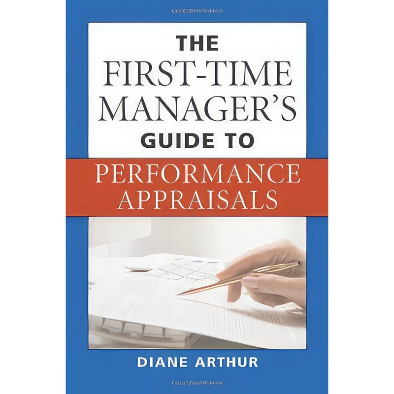 کتاب The First-Time Manager;s Guide to Performance Appraisals اثر Diane Arthur انتشارات AMACOM
